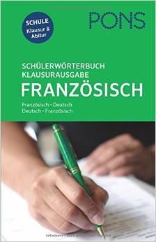 PONS Schülerwörterbuch Klausurausgabe Französisch: Französisch-Deutsch / Deutsch-Französisch. Mit Online-Wörterbuch