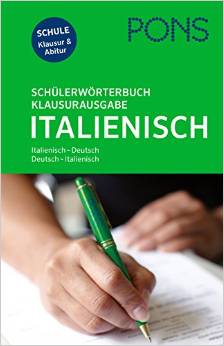 PONS Schülerwörterbuch Italienisch Klausurausgabe/ Klausurwörterbuch: Italienisch-Deutsch /Deutsch-Italienisch: Rund 130.00 Stichwörter und Wendungen, Für den Einsatz in Klausuren und im Abitur