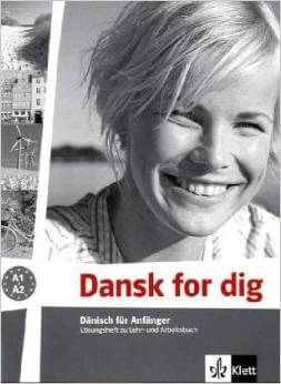 Dansk for dig (A1-A2) / Lösungsheft: Dänisch für Anfänger