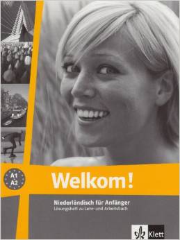 Welkom! Niederländisch für Anfänger / Lösungsheft zu Lehr- und Arbeitsbuch
